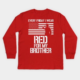 Patriotic Military Brother design - Every Friday I Wear RED Kids Long Sleeve T-Shirt